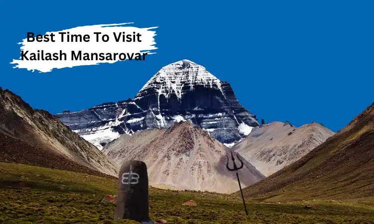 best time to visit kailash mansarovar