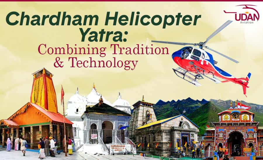 Chardham Helicopter Yatra - Combining Tradition and Technology