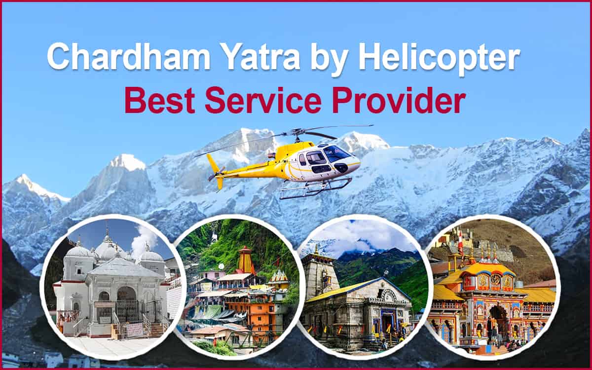 Chardham Yatra by Helicopter Best Service Provider